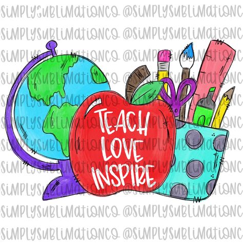 Teacher Sublimation, Teach Love Inspire, Doodle Lettering, Design School, Printable Artwork, Sublimation Png, Png Design, Teacher Appreciation Gifts, Png Download