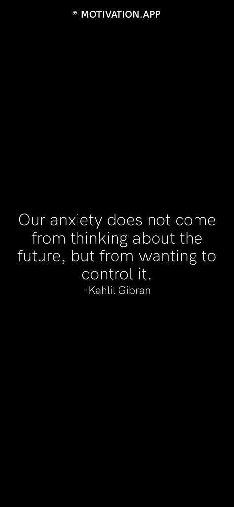 Control Quotes, Future Quotes, Motivation App, Kahlil Gibran, Stop Worrying, No Worries, Healthy Living, The Future, Vision Board