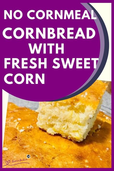 Delicious No Cornmeal Cornbread With Fresh Sweet Corn Cornmeal Cornbread, Cornmeal Bread, Fresh Corn Recipes, Cornmeal Recipes, Savory Cornbread, Easy Cornbread Recipe, Cornbread Easy, Sweet Cornbread, Cornbread Recipe