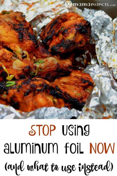 Stop Using Aluminum Foil Now and What to Use Instead Aluminum Foil Meals Ovens, Aluminum Foil Meals, Chicken In Aluminum Foil Oven, Baking Fish In Foil, Tinfoil Dinners, Salmon Aluminum Foil Recipe, Detox Your Home, Spring Dinner, Kids At Home