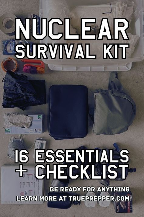 Nuclear Survival Kit List | 16 Essential Items | TruePrepper Emergency Preparedness Kit List, Nuclear Survival, Emergency Preparedness Items, Urban Survival Kit, Survival Prepping Diy, Nuclear Fallout, Survival List, Survival Ideas, Emergency Prepardness