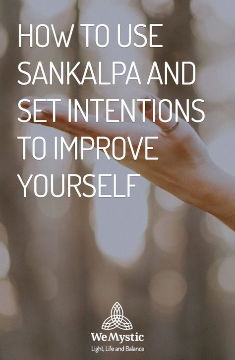 Sankalpa Examples, Sankalpa Mudra, Yoga Knowledge, Yoga Wisdom, Yoga Nidra Meditation, Practice Meditation, The Power Of Intention, Power Of Intention, Traditional Yoga