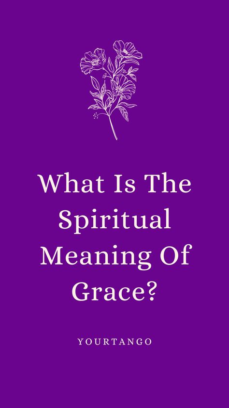 What Is The Spiritual Meaning Of Grace | YourTango Meaning Of Grace, What Is Grace, Relationship Topics, Worship God, It Takes Two, Special Words, Spiritual Meaning, Gods Grace, Spiritual Gifts