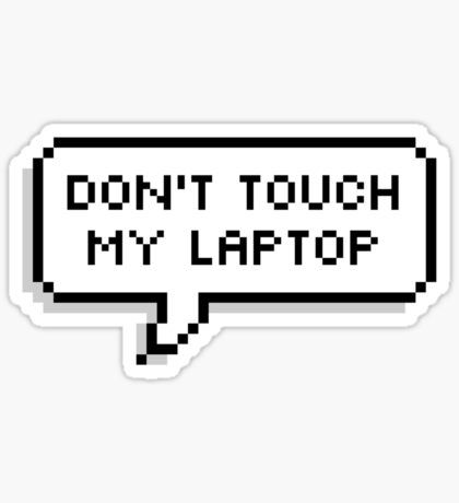 Don't Touch My Laptop, Programming Quote, Dont Touch My Phone, Iphone Wallpaper Violet, Funny Laptop Stickers, Gamer Quotes, Sticker Design Inspiration, Festival Art, Preppy Stickers