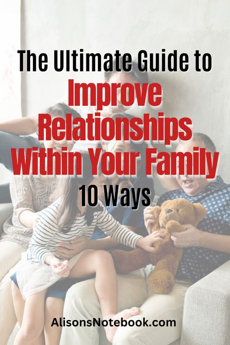 Want to know how to improve family relationships and cultivate a good relationship with family members? Explore 10 effective strategies by Alison's Notebook to enhance family bonds and establish healthy family relationship boundaries. Ready to start building deeper connections within your family? Grab your free self-care checklist now and kickstart your journey! Don't miss out on this opportunity. #FamilyRelationships #GoodRelationshipWithFamily Family Relationship Building Activities, Distant Relationship, Improve Relationship, Resolving Conflict, A Good Relationship, Relationship Boundaries, Good Relationship, Family Relations, Building Relationships