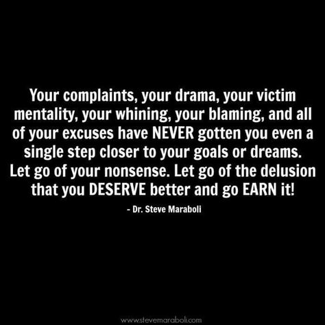 Take responsibility for your mistakes and accept blame. Grow up and stop pretending to be a victim. No More Drama, Card Quotes, Victim Mentality, Playing The Victim, You Deserve Better, Warrior Quotes, Poetry Collection, Toxic People, People Quotes