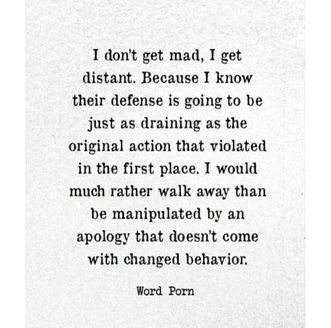 Distant Quotes, Defense Quotes, Argument Quotes, Mad Quotes, Behavior Quotes, Boundaries Quotes, An Apology, Dope Quotes, Cute Inspirational Quotes