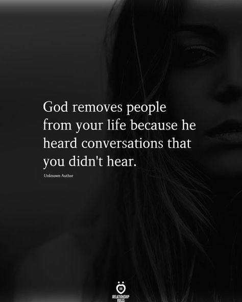 God removes people from your life because he heard conversations that you didn't hear. Done Quotes, Muslim Love Quotes, Lovely Quote, Christian Quotes Inspirational, People Quotes, Verse Quotes, Bible Verses Quotes, Quotes About God, New People