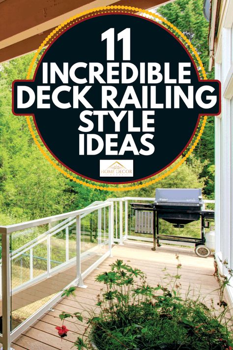 11 Incredible Deck Railing Style Ideas - Home Decor Bliss Modern Glass Railing, Unique Deck Railing Ideas, Low Deck Designs, Horizontal Deck Railing, Deck Railing Diy, Rustic Deck, Deck Handrail, Wood Deck Railing, Metal Deck Railing