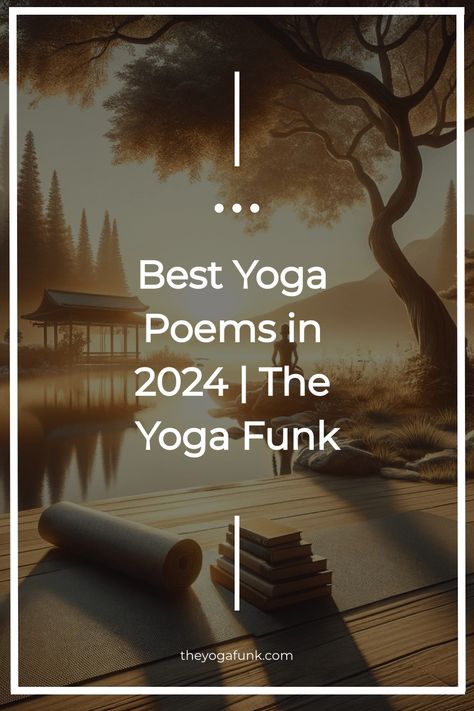 Best Yoga Poems in 2024 | The Yoga Funk #YogaPoetry #Mindfulness #TheYogaFunk Karma Yoga Quotes, Yoga Words And Meaning, Yoga Quotes Inspiration Positive, Yoga Themes Inspiration, Artistic Yoga Photography, Savasana Readings, Savasana Quotes, Yoga Poetry, Deep Meaningful Poems