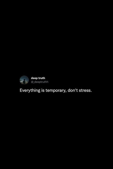 Everything Is Temporary Quotes, Temporary Quotes, Everything Is Temporary, Reality Of Life Quotes, Quotes About Everything, Deep Truths, Reality Of Life, Bio Quotes, Insightful Quotes