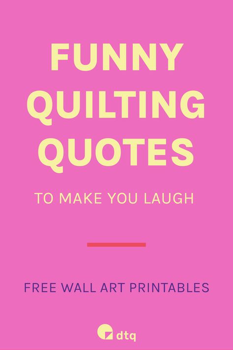 Browse these inspiring quotes to get the motivation you need to create something beautiful. Read these funny quilt sayings and use them in your sewing room. Get the free printable wall art PDFs! Quilt Quotes Funny, Quilting Quotes Sewing Humor, Free Printable Quilt Labels Clip Art, Quilt Svg Files Free, Funny Quilt Labels, Sewing Sayings Funny, Quilting Sayings Sewing Humor, Quilt Labels Ideas Sayings Friends, Quilting Quotes Funny