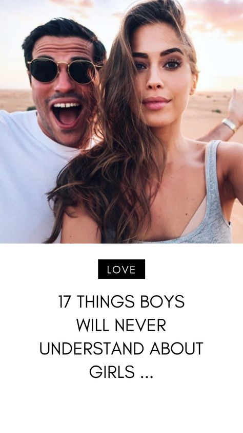 17 Things Boys 👦🏿👦🏼👦🏽👦🏻 Will Never 🚫 Understand about 🤔 Girls 👧🏿👧🏼👧🏽👧🏻 ... Selfie Faces, Never Understand, The Giver, Your Man, Be Kind, When He, Finding Yourself