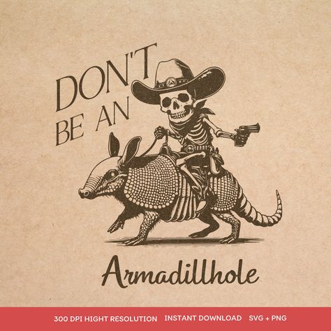 Western Cricut Designs, Armadillo Tattoo, Western Graphics, Cowboy Skeleton, Card Homemade, Tattoo Coverup, Cowboy Tattoos, Vintage Desert, Homemade Ideas