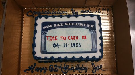 Calumet Bakery Social Security Card Cake Calumet Bakery, 65 Birthday Cake, Old Man Birthday, 65th Birthday Gifts, 62nd Birthday, 65th Birthday, Happy 2nd Birthday, Birthday Meme, Birthday Surprise Party