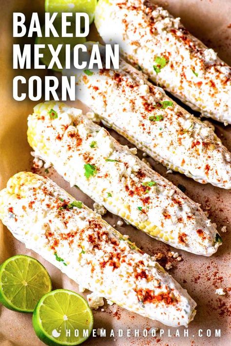 Baked Mexican Street Corn, Mexican Appetizers Easy, Mexican Corn Recipes, Corn In The Oven, Oven Roasted Corn, Mexican Street Corn Recipe, Street Corn Recipe, Mexican Appetizers, Mexican Corn