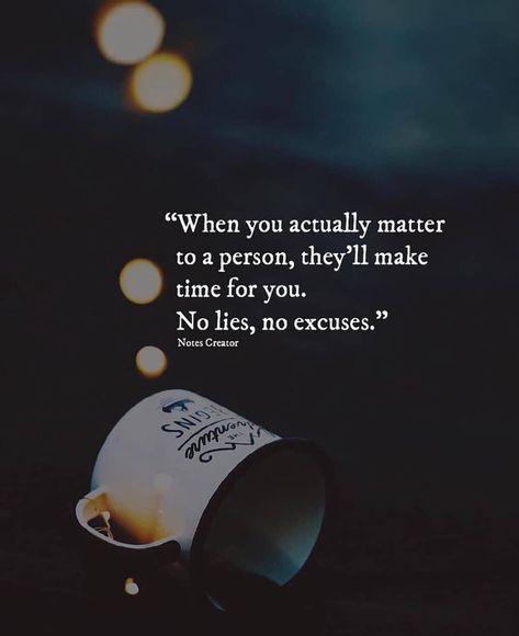 Trick Quote, No Excuses, Reality Quotes, True Words, Make Time, Daily Quotes, Be Yourself Quotes, Meaningful Quotes, Spiritual Quotes