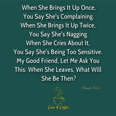 《What Will She Be Then?》    #relationshipquotes #nagging #quotes #cumandcoffee #indie #words #marriage #heartbreak #inspirationalquotes #relationships #teenquotes #sayings #wordsofwisdom When To Leave A Marriage Quotes, Going To Bed Mad Quotes Relationships, Quotes On Relationships Problems, Breaking Point Quotes Relationships, Resentment Quotes Marriage, Nagging Quotes Relationships, Leaving A Marriage Quotes, Leaving A Toxic Marriage Quotes, Seperation Marriage Quotes Feelings