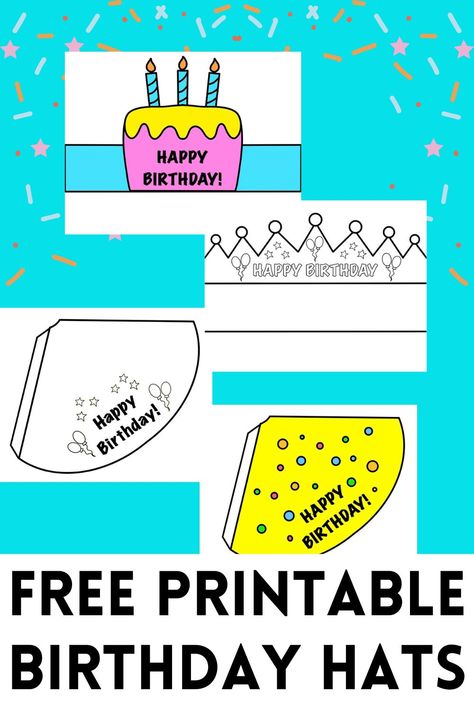 free printable birthday hats with a birthday cake, crown, and traditional birthday hat Birthday Hat Printable Free, Birthday Crown Printable, Birthday Hat Printable, Birthday Crowns For Kids, Birthday Hat Template, Party Hat Template, Colorful Hats, Happy Birthday Crown, Crown Printable