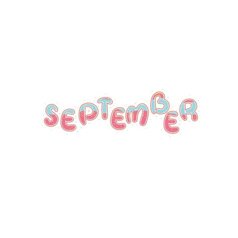 Months Lettering, September Lettering, Hand Drawn Typography, Colorful Lettering, Drawn Typography, Thibaut Wallpaper, Text Effect, Text Effects, Clipart Images