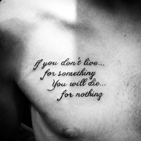 Small Simple Mens Chest Quote Tattoo Designs Small Tattoo Quotes, Simple Quote Tattoos, Chest Tattoo Quotes, Short Quote Tattoos, Wörter Tattoos, Tattoo Quotes For Men, Good Tattoo Quotes, Small Chest Tattoos, Small Quote Tattoos