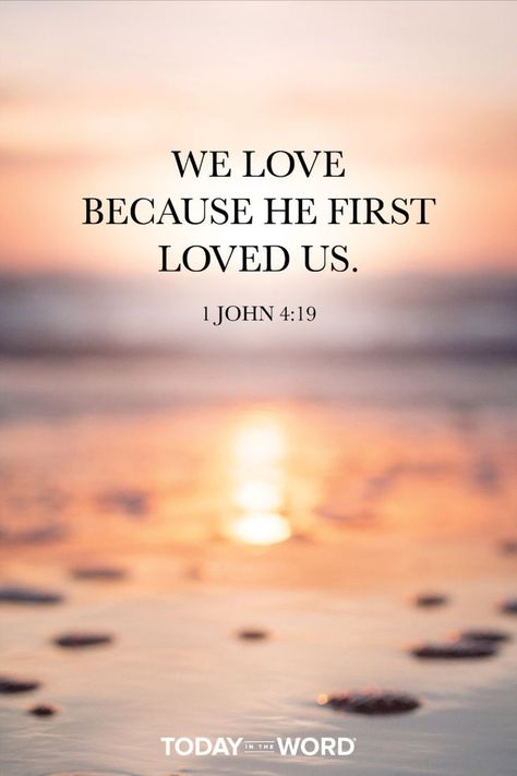 1 John 4 19, Walk In The Light, He First Loved Us, Challenges To Do, Christian World, Loving God, 1 John 4, John 4, First Crush