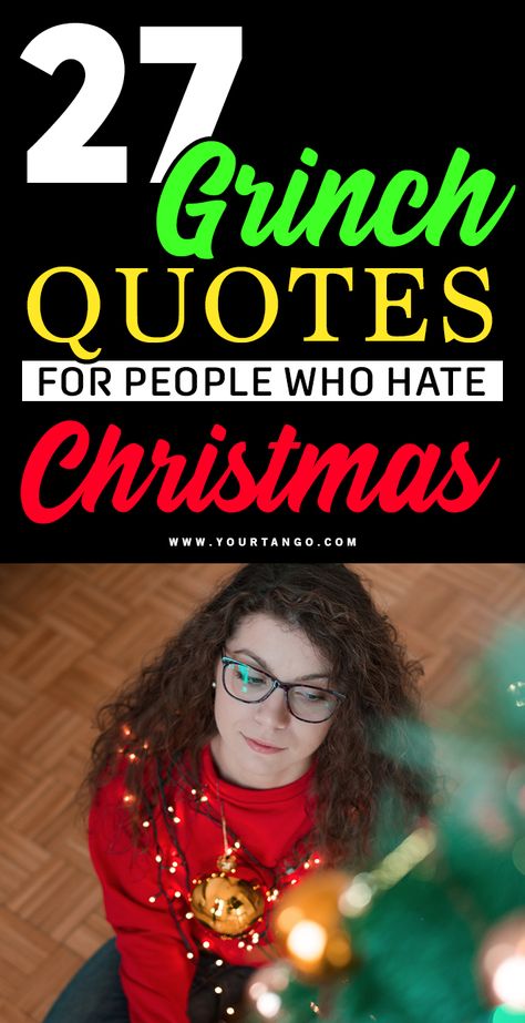 Hate Christmas Humor, I Hate The Holidays, Funny Grinch Quotes, Grinch Sayings Quotes, Anti Christmas Humor, Grinch Letterboard Quotes, Snarky Christmas Quotes, Grinch Captions For Instagram, Grinch Quotes Funny