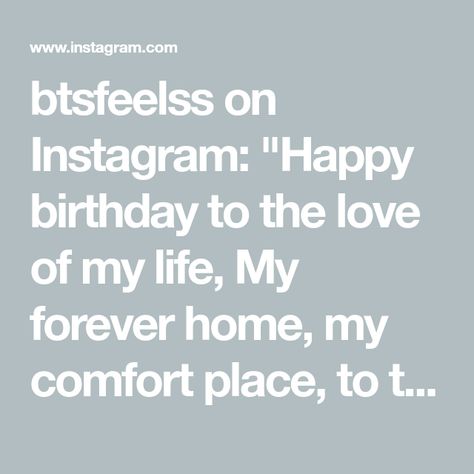 btsfeelss on Instagram: "Happy birthday to the love of my life, My forever home, my comfort place, to the brightest star in the sky, the kindest soul, the most talented singer, dancer, actor and the most beautiful person in the world ♥�️✨. Happy Birthday Taehyung 🫂. @bts.bighitofficial" Happy Birthday Beautiful Soul, If Your Birthday Is Here You Already Met Your Soulmate, Bts Wishing Happy Birthday To Army, Jimin Singing Happy Birthday, Bts Saying Happy Birthday, Star Sky, Beautiful Person, Bright Stars, Of My Life