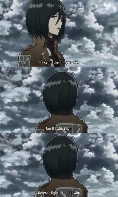 Mikasa Ackerman quote Mikasa Ackerman Quotes, Mikasa Quotes, Attack On Titan Quotes, Mikasa Anime, Eren Aot, Aot Characters, Eren X Mikasa, Eren And Mikasa, Mikasa Ackerman