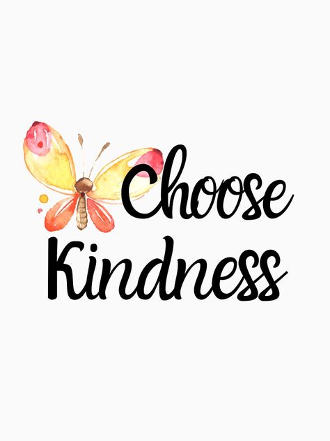 Choose Kindness Quote by KitsunePrints Group Inspiration Quotes, I Choose You Quotes For Him Short, Choose Kindness Quotes, Kindness Matters Quotes, I Choose You Quotes, Kindness Quotes Inspirational, Be Kind Quotes, I Choose Peace, Act Of Kindness Quotes