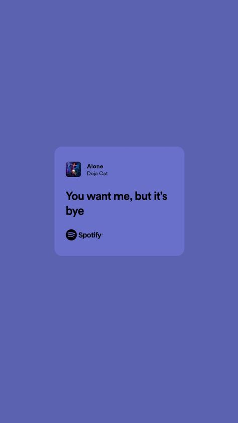 Doja Cat Quotes, Doja Cat Lyrics, Spotify Quotes, Alone Lyrics, Planet Her, H.e.r Lyrics, Street Quotes, Insta Ideas, Just Lyrics