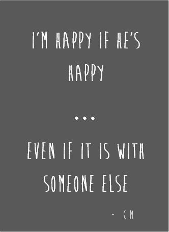 i just want to see him be happy - quotes - in like - in love - truth - that boy <3 I Want Him To Be Happy Quotes, I’m Happy For You Quotes, I Just Want You To Be Happy, I Just Want To Be Happy, Happy For You Quotes, I Like Him Quotes, Im Happy Quotes, Closure Quotes, I Just Want Him