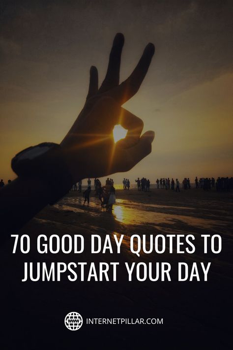 70 Good Day Quotes to Jumpstart Your Day - #quotes #bestquotes #dailyquotes #sayings #captions #famousquotes #deepquotes #powerfulquotes #lifequotes #inspiration #motivation #internetpillar Hope You Have A Good Day Quotes, Beautiful Day Caption, Make It A Good Day Quote, One More Day Quotes, Great Day Quotes Inspiration, Best Day Quotes, Today Is A New Day Quote, Another Day Quote, Have A Great Day Quotes