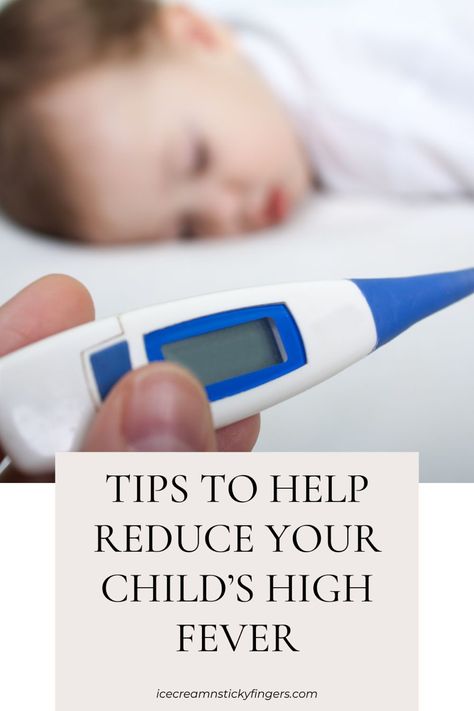 Tips to Help Reduce Your Child’s High Fever