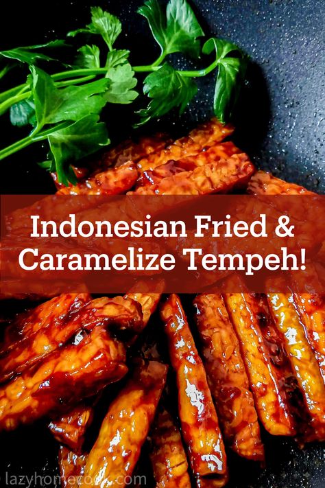 Easy Indonesian Food Recipes, Vegan Indonesian Recipes, Indonesian Food Traditional, Indonesian Food Recipes, Fried Tempeh, Fermented Soybeans, Tempeh Recipe, Sweet Soy Sauce, Snack Easy