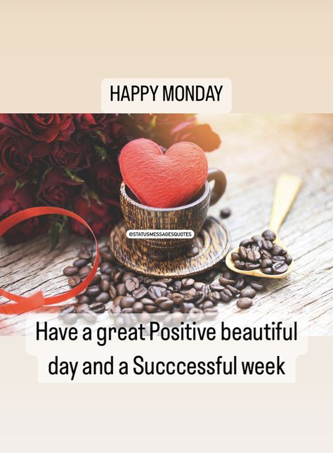 Morning Happy Monday Have A Great Week, Good Morning Happy Monday New Week, Monday Morning Quotes Positive, Good Morning Monday Have A Great Week, Happy Monday Morning Beautiful, Happy Monday Morning Inspiration, Monday Good Morning Images, Happy Monday Pictures, Monday Morning Wishes