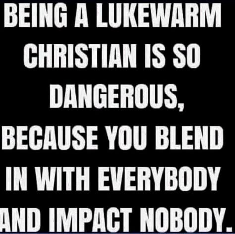 Lukewarm Christian, Gospel Quotes, Life With God, Bible Facts, Inspirational Quotes God, Hard Truth, Biblical Quotes, Spiritual Warfare, Quotes God