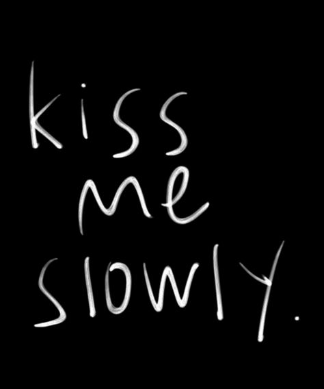 Kiss Me Quotes, Types Of Kisses, Marry Me Quotes, One Last Kiss, Chance Quotes, Kissing Quotes, I Love You Gif, Kiss Pictures, Hey Love