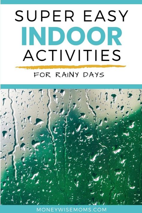 Games To Play Inside Rainy Days, Family Rainy Day Activities, Stuck Inside Activities For Kids, Easy Rainy Day Activities For Kids, Summer Inside Activities For Kids, Rainy Day Projects For Kids, Things To Do Inside On A Rainy Day, Rainy Day Activity For Kids, Rainy Day Ideas For Kids