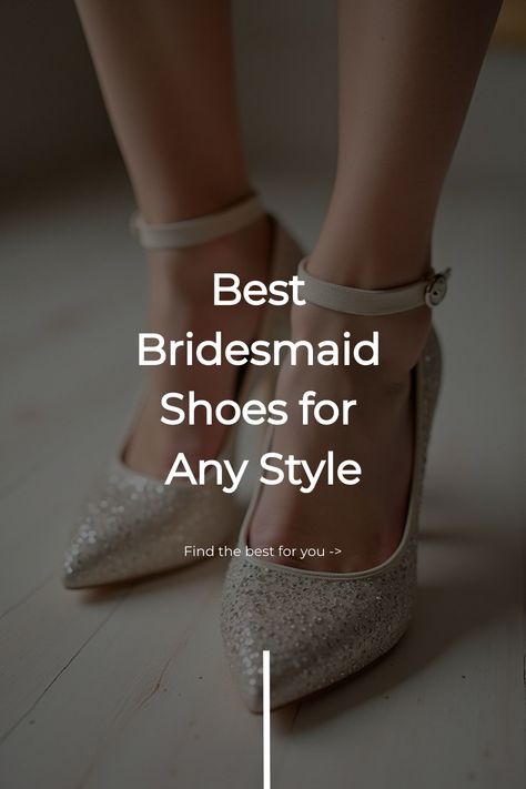 Best Bridesmaid Shoes for Any Style Bridal Party Shoes, Bridal Shower Balloons, Bridal Tips, Stunning Bridesmaid Dresses, Bridal Shower Centerpieces, Chic Flats, Comfy Flats, Sparkly Heels, Elegant Heels