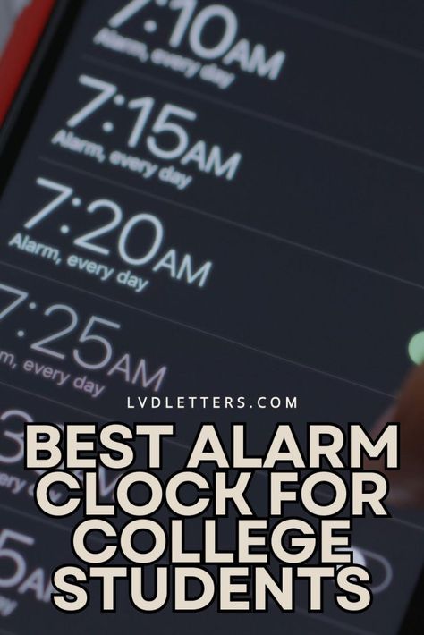 BEST Alarm Clock for College Students to Wake Up to - LVD Letters Best Alarm Clock, Wake Up Alarm, College Bucket List, College Budgeting, Homework Organization, College Writing, College Essentials, Graduation Quotes, College Tips