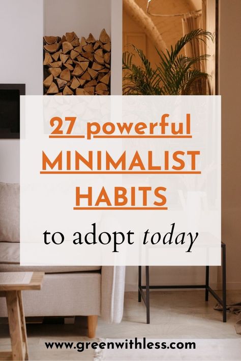 Do you want to become a minimalist? Do you need to simplify your life and declutter your home? Click on the pin to learn more about these 27 powerful minimalist habits that will change your life! They will help you save money, have a clutter-free home, and embrace a simple life and minimalism. Minimalize Your Home, Become A Minimalist, How To Be Minimalist, Minimalist Habits, How To Become A Minimalist, Simplifying Home, Minimalist Ideas, Minimalism Inspiration, How To Be A Minimalist