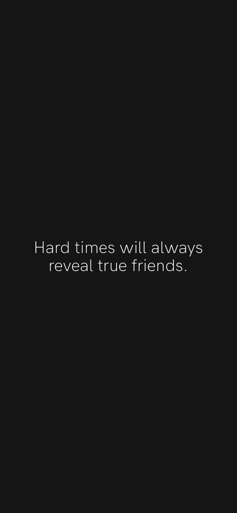 Tough Times Show True Colors, Tough Times Reveal True Friends, Hard Times Reveal True People, When Life Hits You Hard Quote, Hard Truth Quotes Wise Words, Time Passing Quotes, Fame Quotes, Quotes About Real Friends, Passing Quotes