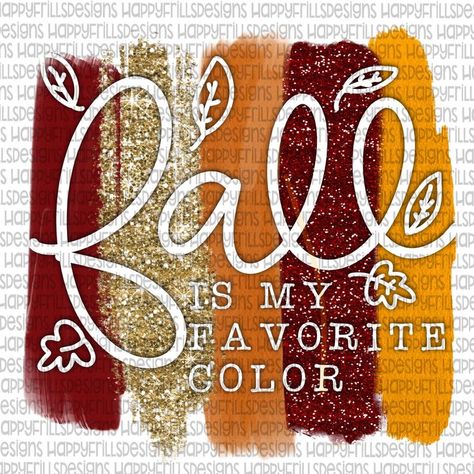 Fall Quotes, Glitter Tumblers, My Favorite Color, Happy Fall Y'all, Color Street Nails, Fall Favorites, Happy Fall, Color Street, Fall Thanksgiving