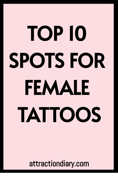 Top 10 spots for female tattoos. Cool Tattoo Spots For Women, Places To Get A Name Tattoo, Tattoo Lower Arm Women, Best Places To Get Tattoos For Women, Female Tattoo Locations, Cute Places For Tattoos For Women, Unique Places For Tattoos, Sexiest Tattoo Locations For Women, Location Tattoo Ideas