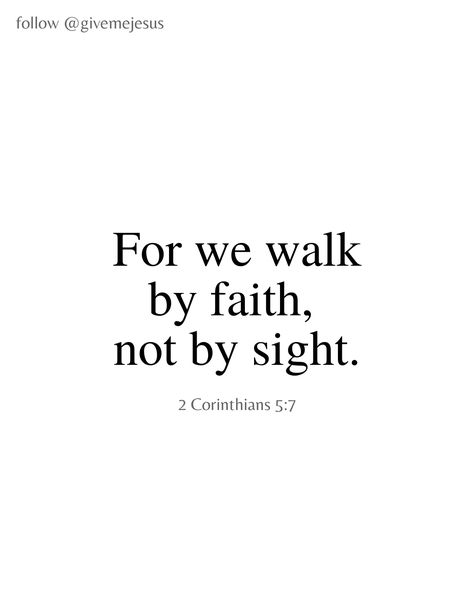 🤍 𝐆𝐨𝐝 | 𝐉𝐞𝐬𝐮𝐬 | 𝐁𝐢𝐛𝐥𝐞 𝐕𝐞𝐫𝐬𝐞𝐬 on Instagram: “Type "Amen" if you walk by faith.⁣ -⁣ 👉 Discover daily bible quotes and verses here…” Bible Verses For Faith In God, Godfidence Quotes Faith, Best Bible Verses For Faith, Jesus Christ Quotes Bible, Christian Bible Quotes Inspirational, Short Scripture Quotes, Daily Bible Verse Quotes, Christian Short Quotes, Bible Verse For Faith