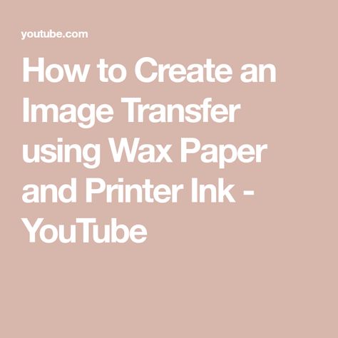 How to Create an Image Transfer using Wax Paper and Printer Ink - YouTube Wax Paper Crafts, Image Tattoo, Wax Paper Transfers, Tattoo Transfer Paper, Image Transfers, Tattoo Transfers, Photo Transfer, Label Paper, Wax Paper