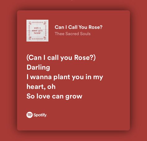 #spotify #lyrics #songlyrics #rose #lovequote #aesthetic Can I Call You Rose, Thee Sacred Souls, Roses Lyrics, Spotify Lyrics, I Call You, Love Songs Lyrics, Love Languages, Love Can, Ig Story