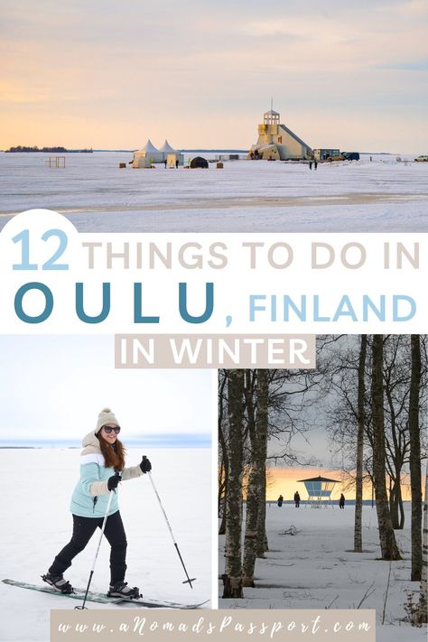 12 Things to Do in Oulu in Winter - Frozen Adventures & Culture Summer Destinations Europe, Travel Finland, Oulu Finland, Best Places In Europe, European Travel Tips, Finland Travel, Europe Itineraries, Europe Winter, Family Travel Destinations