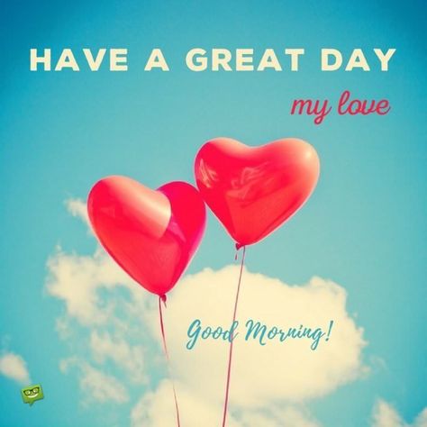 Have A Great Day My Love hearts have a great day love pics good morning love good morning love quotes Good Morning Couple, Great Day Quotes, Good Morning Quotes For Him, I Love You Images, Morning Quotes For Him, Good Morning Love Messages, Morning Love Quotes, Good Morning Images Hd, Good Morning My Love